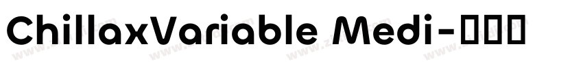 ChillaxVariable Medi字体转换